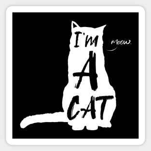 I'm a cat LIGHT Sticker